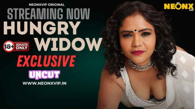 Hungry Widow 2024 Neonx xxx Hindi Uncut Short Video