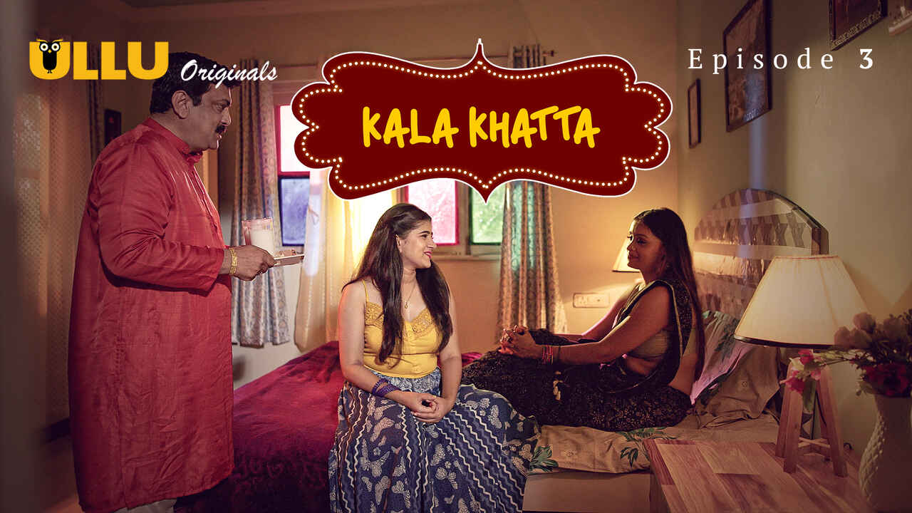 Kala Khatta 2024 Hindi Ullu Porn Web Series Ep 3